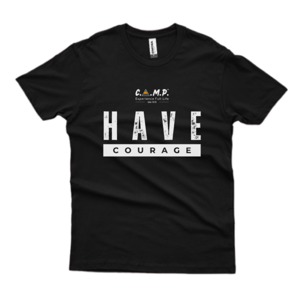 T-Shirt | Have Courage - Image 4