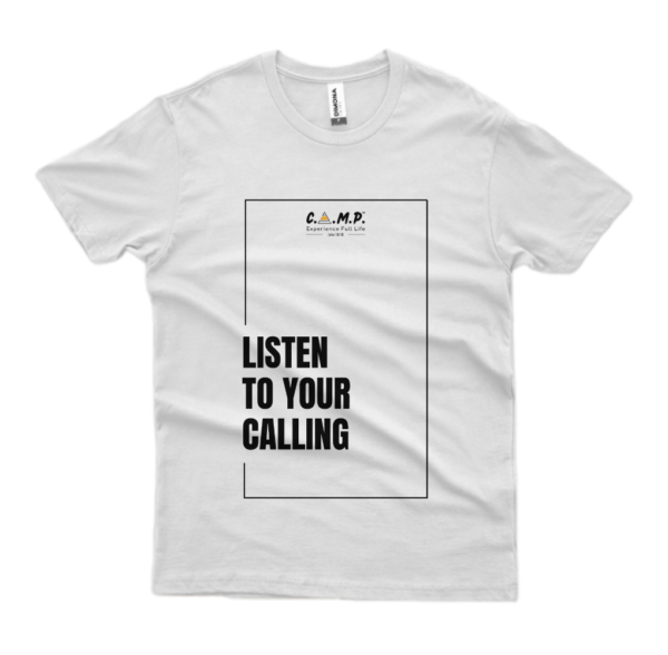 T-Shirt | Listen to your Calling