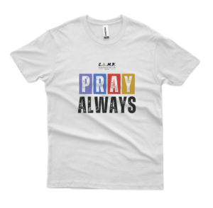 T-Shirt | Pray Always
